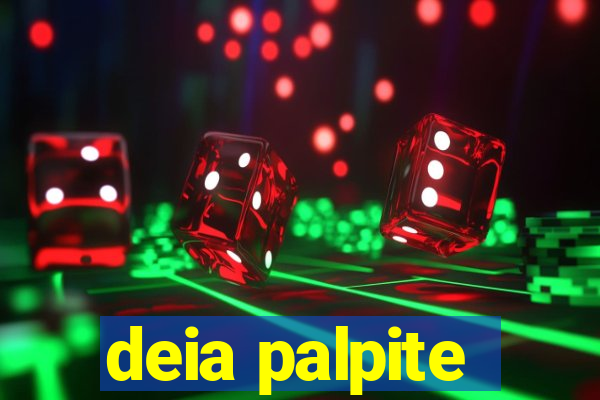 deia palpite